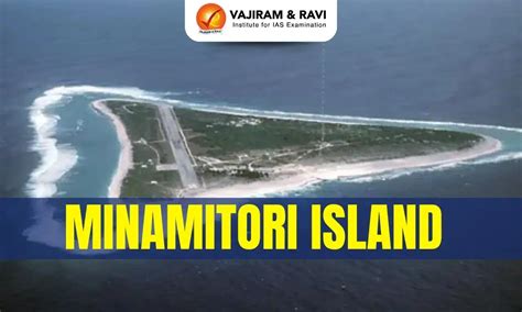 Minamitori Island, Location, Climate, Resources, Latest News