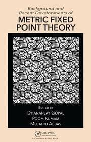 Buy Background and Recent Developments of Metric Fixed Point Theory ...