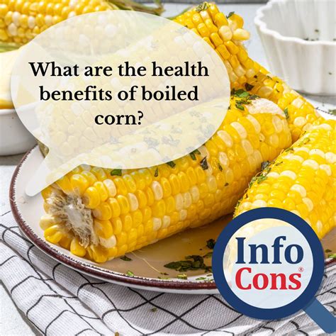 The Benefits of Eating Boiled Corn - InfoCons