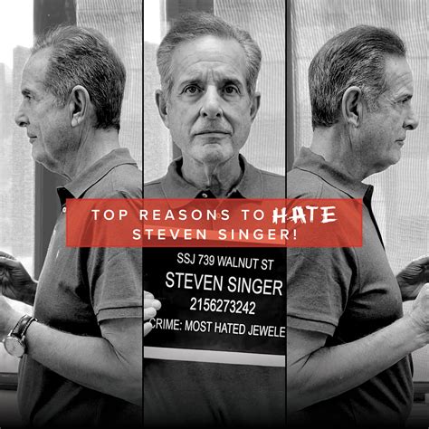 Reasons to HATE Steven Singer! – Steven Singer Jewelers