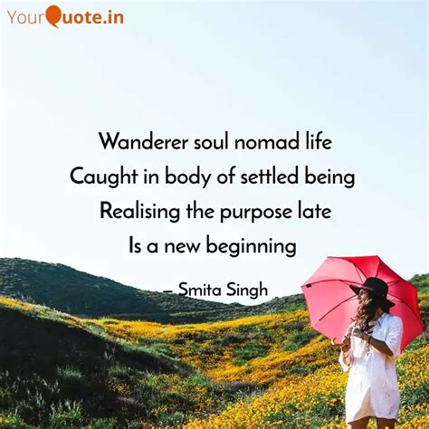 Wanderer soul nomad life ... | Quotes & Writings by dharkanein | YourQuote