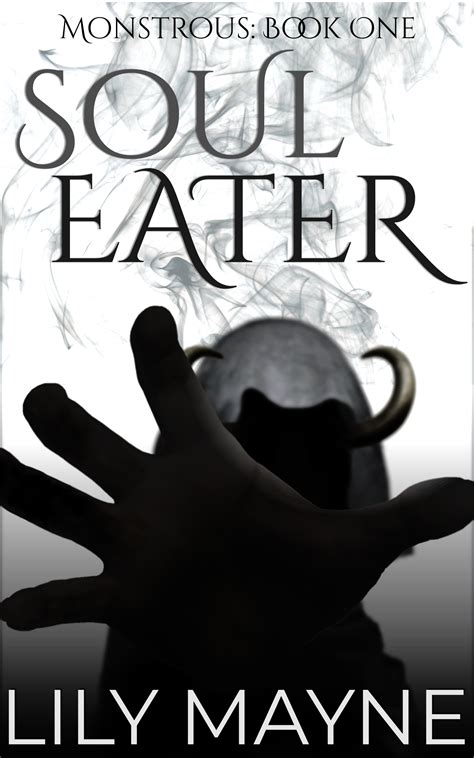 Soul Eater (Monstrous: Book One) – LILY MAYNE