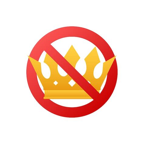 No crown. forbidden crown icon. no king vector sign. prohibited prince ...
