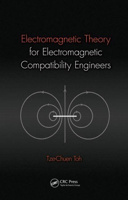 Electromagnetic Theory for Electromagnetic Compatibility Engineers ...