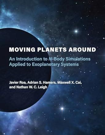Buy Moving Planets Around: An Introduction to N-Body Simulations ...