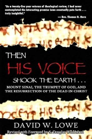 Then His Voice Shook the Earth...: Mount Sinai, the Trumpet of God, and ...