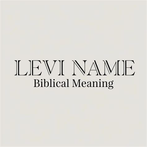 Levi Name Biblical Meaning: Story and Significance
