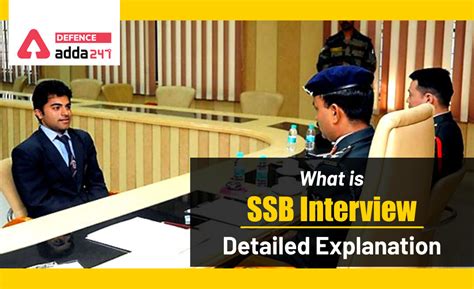 What is SSB Interview, Detailed Explanation