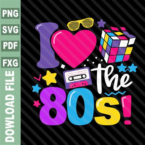 I Love The 80s Svg 80s Png Files 80s Clipart Retro Svg, 43% OFF