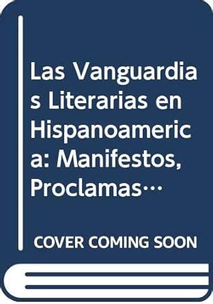 Buy Las Vanguardias Literarias en Hispanoamerica: Manifestos, Proclamas ...