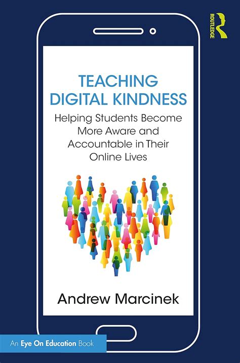 Buy Teaching Digital Kindness: Helping Students Become More Aware and ...