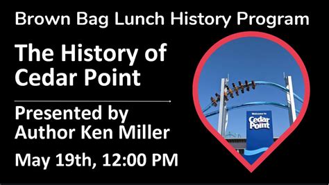 The History of Cedar Point with Author Ken Miller, 29 W Whitney Ave ...