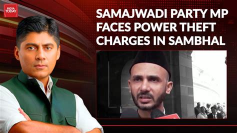 FIR filed against Samajwadi Party's Sambhal MP over 'power theft'