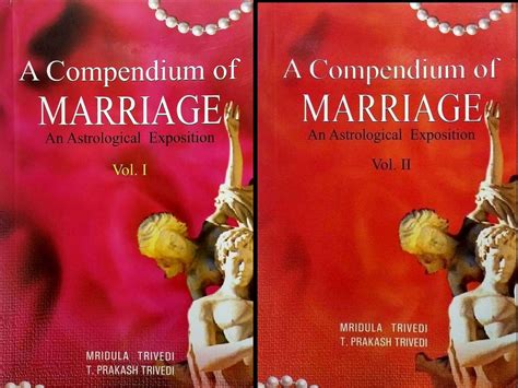 A Compendium of Marriage An Astrological Exposition (2 Volume set ...