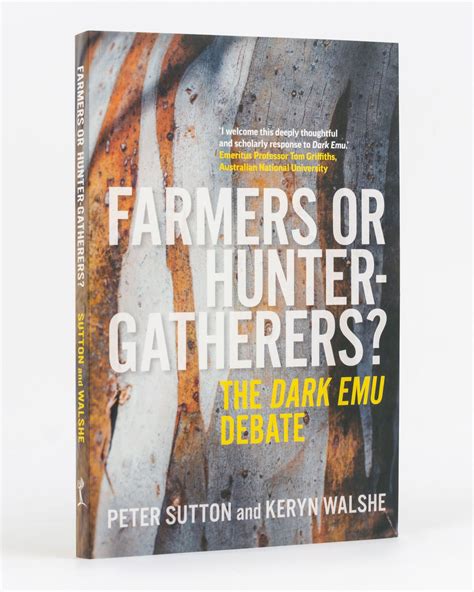 Farmers or Hunter-gatherers? The Dark Emu Debate | Peter SUTTON, Keryn WALSHE | First Edition