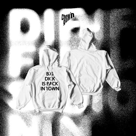 "BIG DICK IS BACK IN TOWN" (Unisex) Hoodie – chew.n.gum