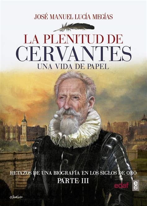 Buy La plenitud de Cervantes: Una vida de papel. Retazos de una ...