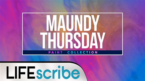 Maundy Thursday Paint Collection | Life Scribe Media | WorshipHouse Media