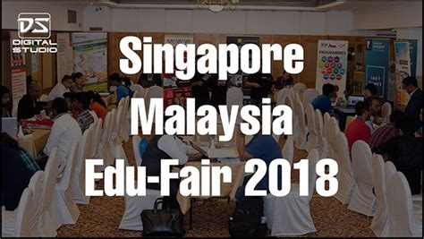 Singapore Malaysia Edu Fair 2018