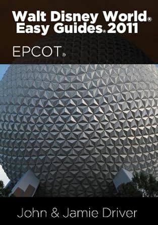 Disney World Easy Guides: EPCOT eBook : Driver, John, Driver, Jamie ...