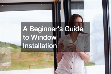Image result for Window Installation Guide