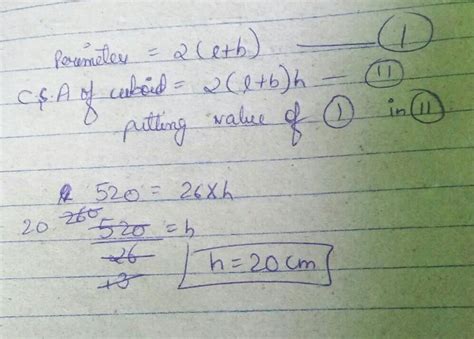 Find the height of a cuboid whose lateral surface area is 520 cm^2 and ...