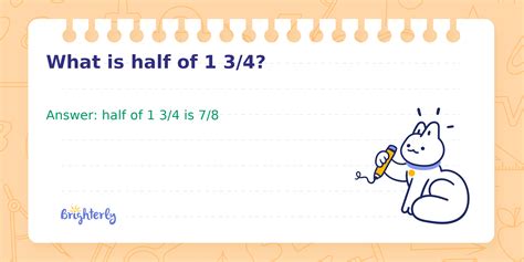 What is half of 1 3/4? [Solved]