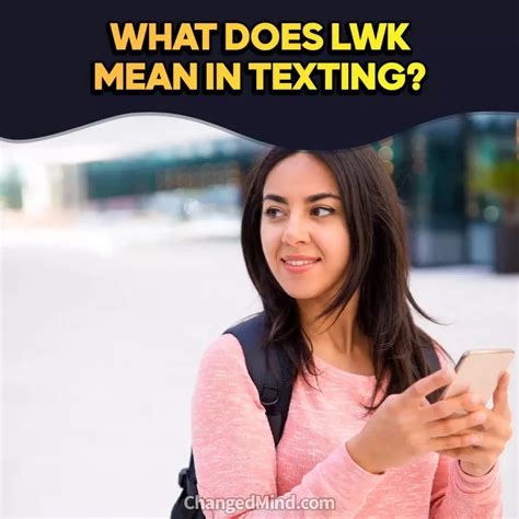 What Does LWK Mean In Texting (16 Possible Meanings)