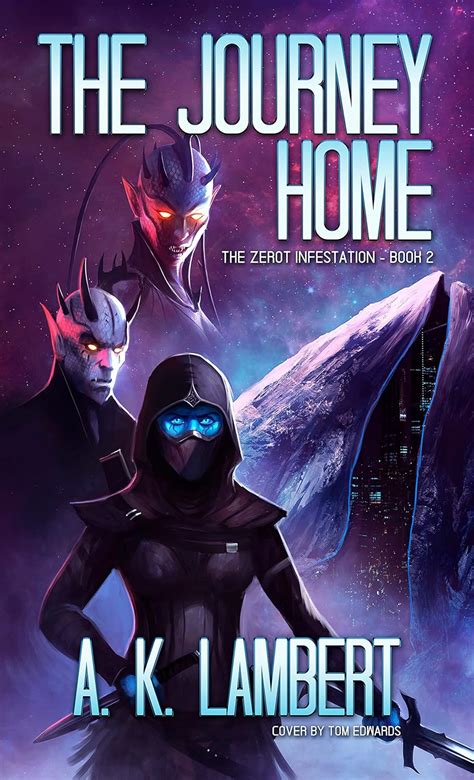 The Journey Home (The Zerot Infestation, Book 2): Sci-Fi Adventure for ...