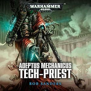 Tech-Priest: Warhammer 40,000: Adeptus Mechanicus, Book 2 (Audio ...