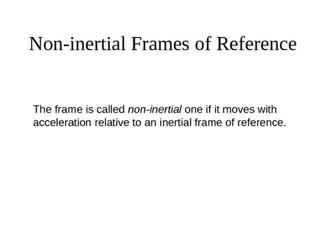 Image result for Non-Inertial Reference Frame Forces