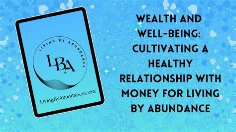 Wealth and Well-Being: Cultivating a Healthy Relationship with Money f ...