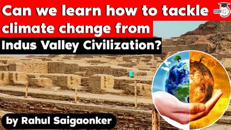 Can We Learn How To Tackle Climate Change From Indus Valley ...