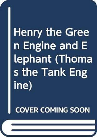 Buy Henry the Green Engine and Elephant (Thomas the Tank Engine) Book ...