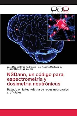 Buy NSDann, un código para espectrometría y dosimetría neutrónicas Book ...