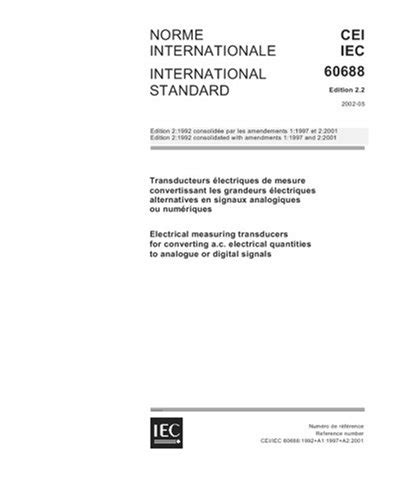 IEC 60688 Ed. 2.2 b:2002, Electrical measuring transducers for ...