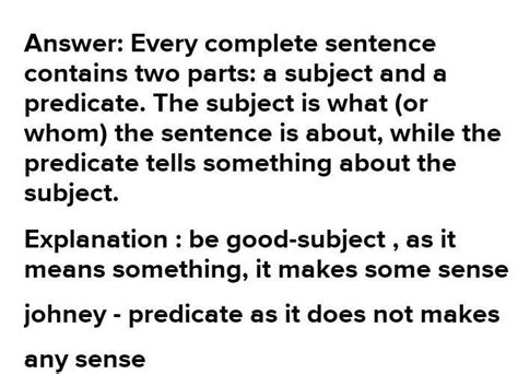 Be good johnny what is subject and predicate in this sentence - Brainly.in