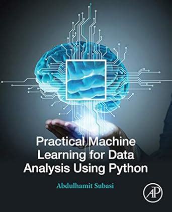 Practical Machine Learning for Data Analysis Using Python eBook ...