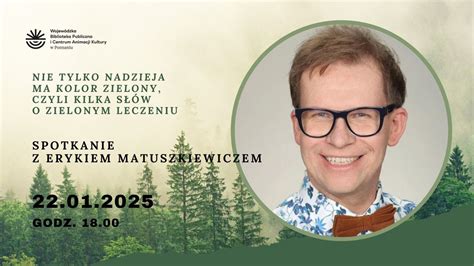 Nie tylko nadzieja ma kolor zielony, czyli o zielonym leczeniu ...