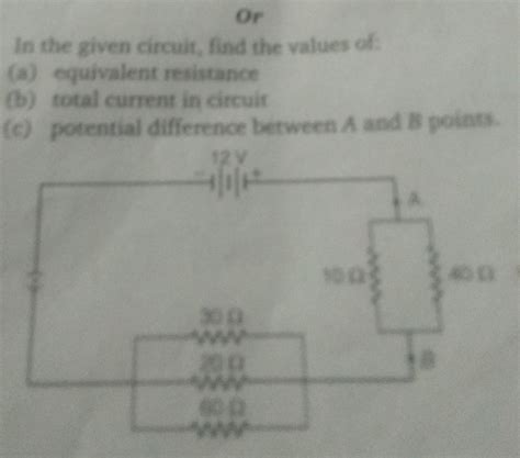 (7)In the given circuit, find the values of:(a) equivalent resistance ...
