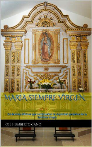 María siempre virgen: evidencias bíblicas que comprueban la virginidad ...