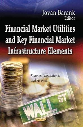 Buy Financial Market Utilities & Key Financial Market Infrastructure ...
