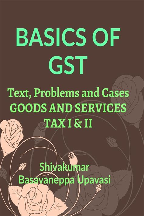 Buy Basics of GST : Goods and Services Tax I & II Book Online at Low ...