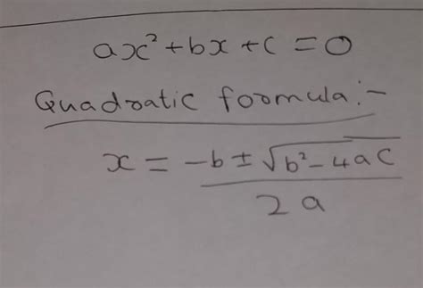 Q18.Write Quadratic formula for finding out real roots of quadratic ...