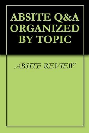 ABSITE KILLER ORGANIZED BY TOPIC eBook : REVIEW, ABSITE: Amazon.in ...