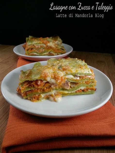 Lasagne verdi con zucca e taleggio, Ricetta Pasta al Forno  