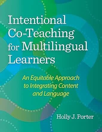 Intentional Co-Teaching for Multilingual Learners: An Equitable ...