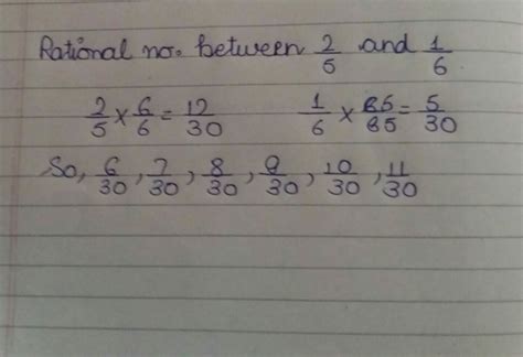 rational number between 2 upon 5 and 1 upon 6 - Brainly.in