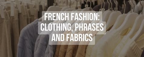50+ French Clothing Names and Phrases - French Vocabulary