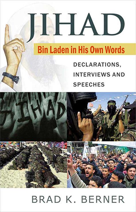Jihad: Bin Laden in His Own Words by Brad K. Berner – Peacock Books